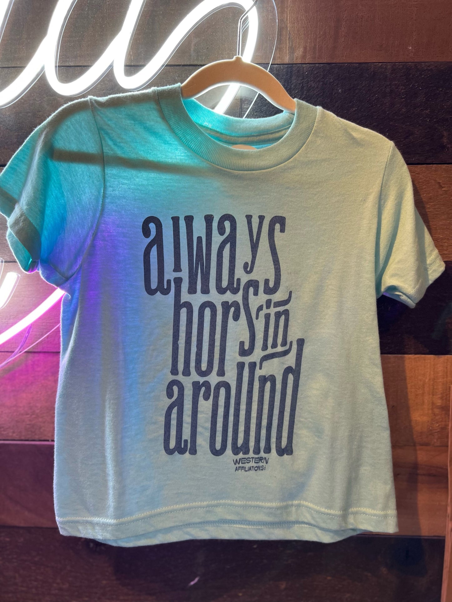 Always Horsin Around T-Shirt Kids