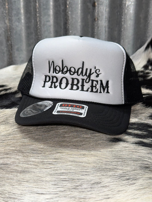Nobody's Problem Embroidered Foam Hats