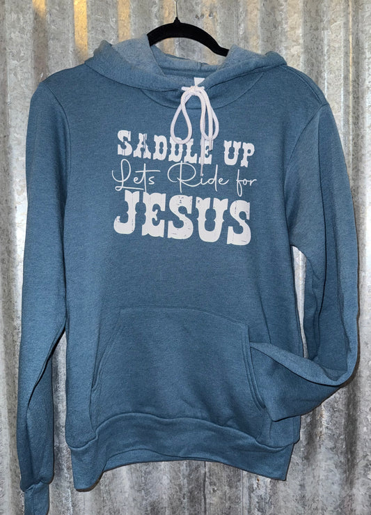 Saddle Up Let's Ride For Jesus Hoodie
